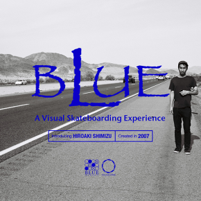 bluefilmproducts2007年制作「BLUE」より清水啓明のフルパートを公開しました！